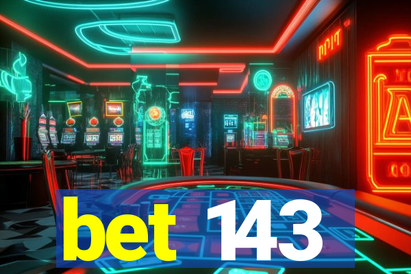 bet 143